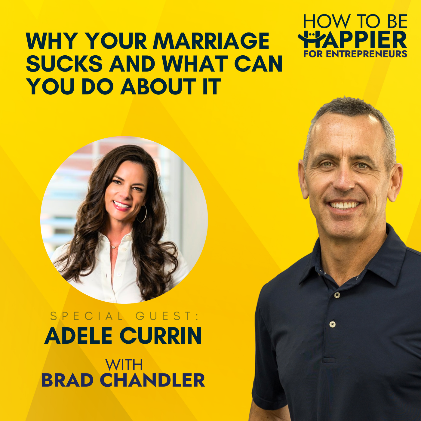 EP03: Why Your Marriage Sucks and What Can You Do About It with Adele Currin