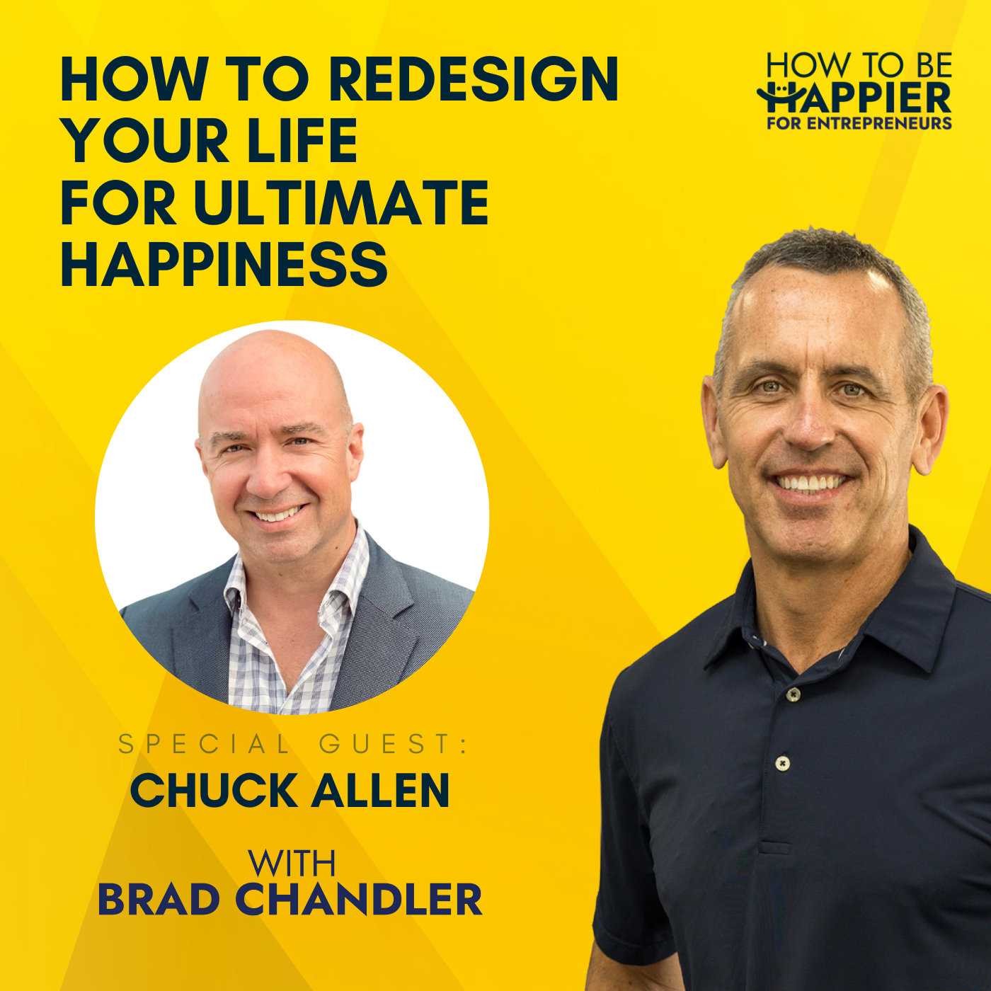 EP23: How to Redesign Your Life For Ultimate Happiness with Chuck Allen