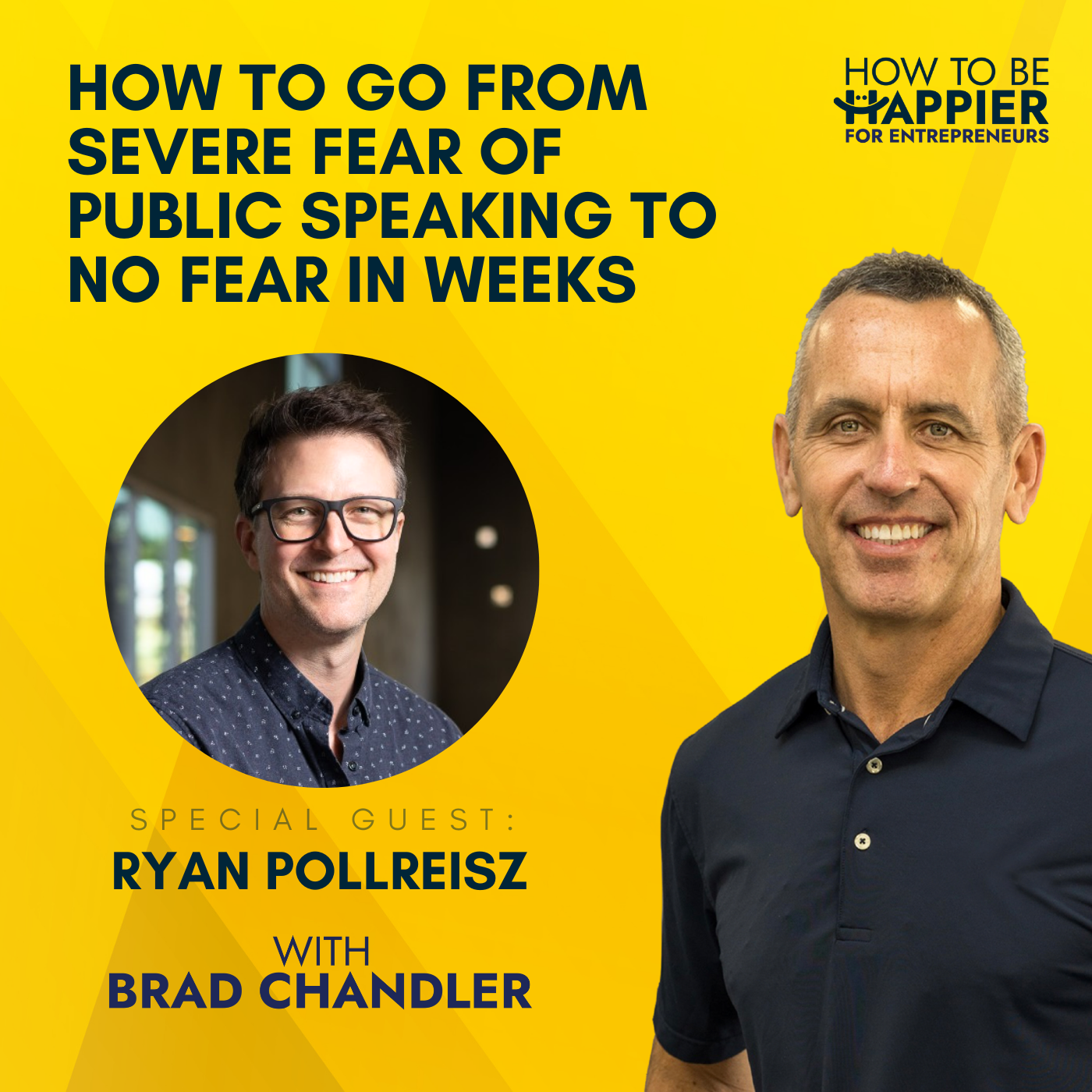 EP25: How to Go From Severe Fear of Public Speaking to No Fear in Weeks with Ryan Pollreisz