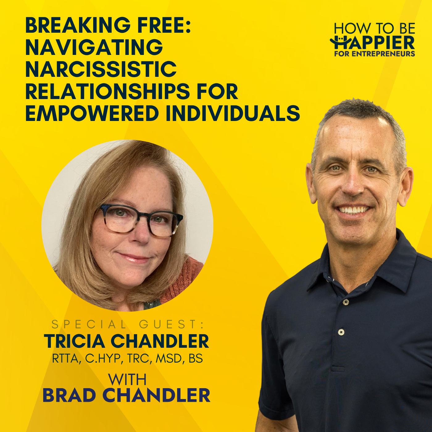 EP26: Breaking Free: Navigating Narcissistic Relationships for Empowered Individuals with Tricia Chandler,  RTTA, C.Hyp, TRC, MSd, BS