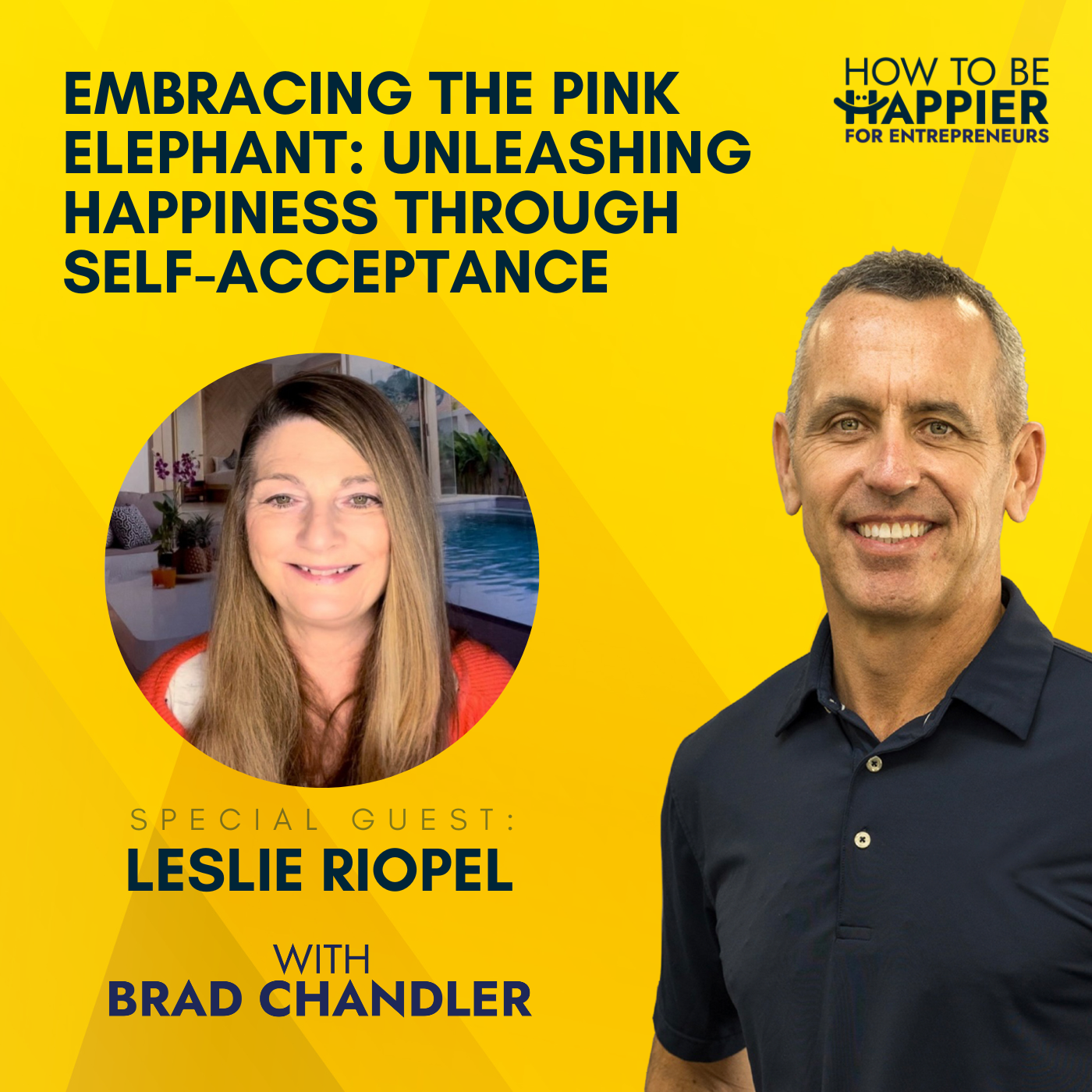 EP27: Embracing the Pink Elephant | Unleashing Happiness through Self-Acceptance with Leslie Riopel