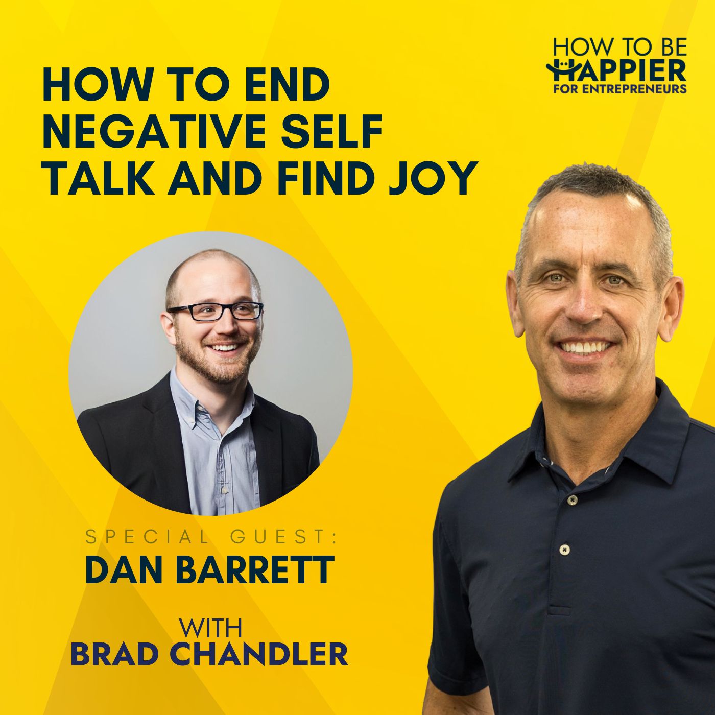 EP29: How To End Negative Self Talk and Find Joy with Dan Barrett