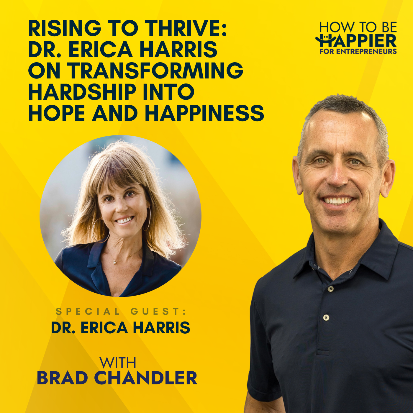 Ep48: Rising to Thrive | Dr. Erica Harris on Transforming Hardship into Hope and Happiness