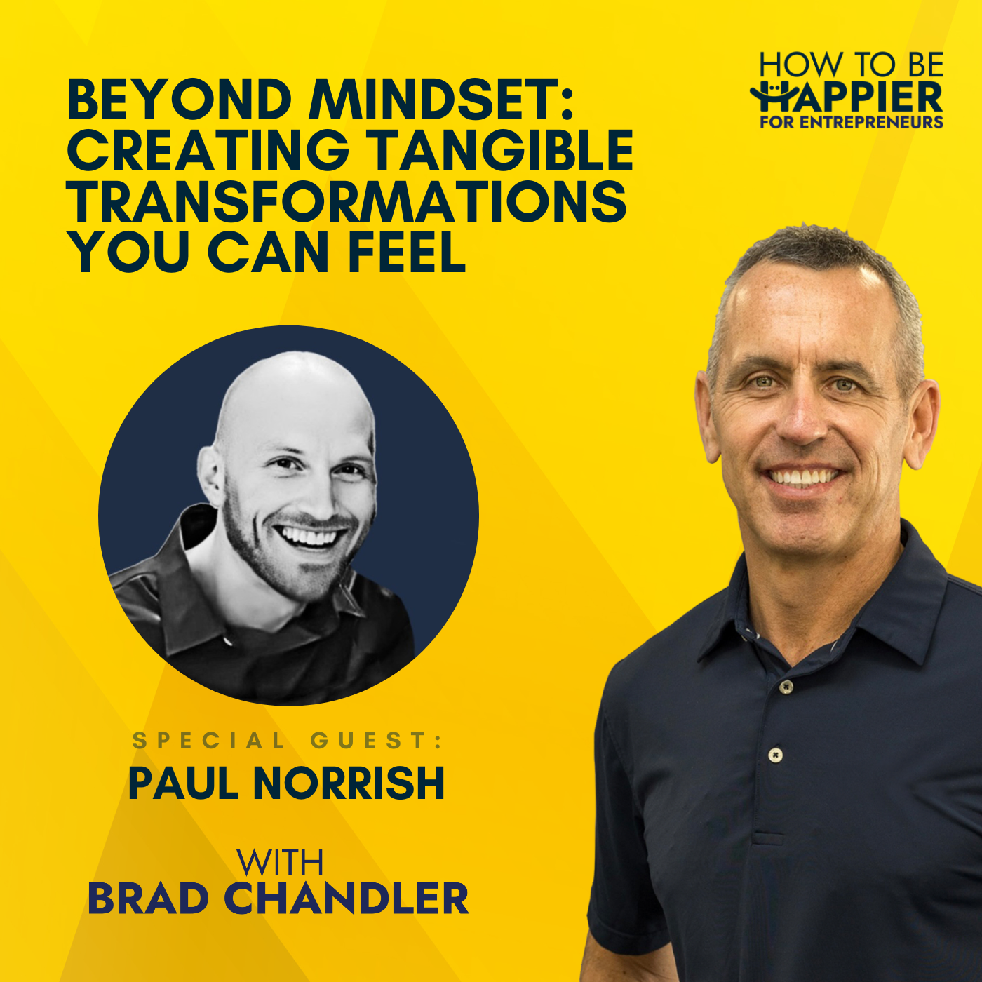 Ep54: Beyond Mindset: Creating Tangible Transformations You Can Feel with Paul Norrish
