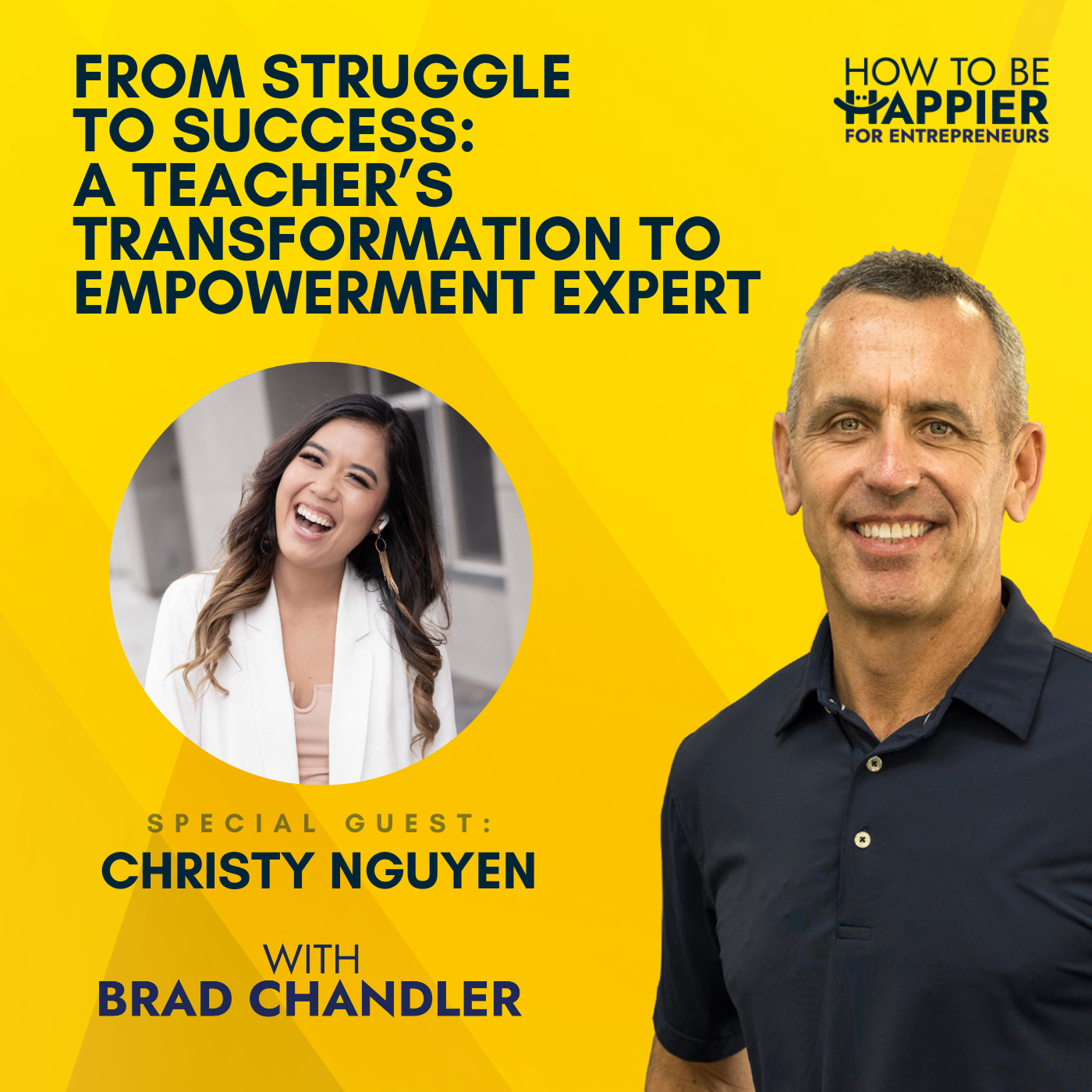 Ep55: From Struggle to Success: A Teacher’s Transformation to Empowerment Expert with Christy Nguyen