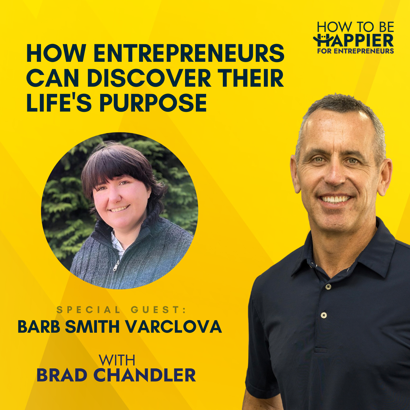 EP34: How Entrepreneurs Can Discover Their Life’s Purpose with Barb Smith Varclova