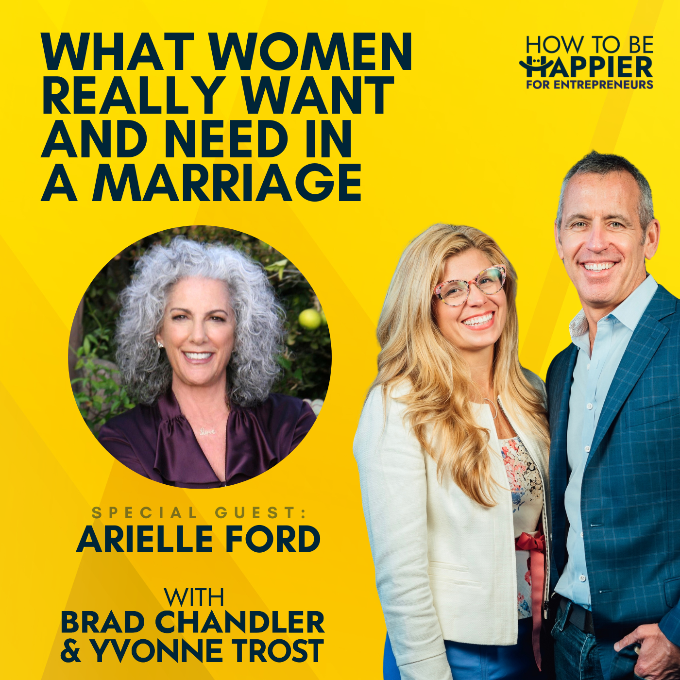 Ep68: What Women Really Want and Need in a Marriage with Arielle Ford