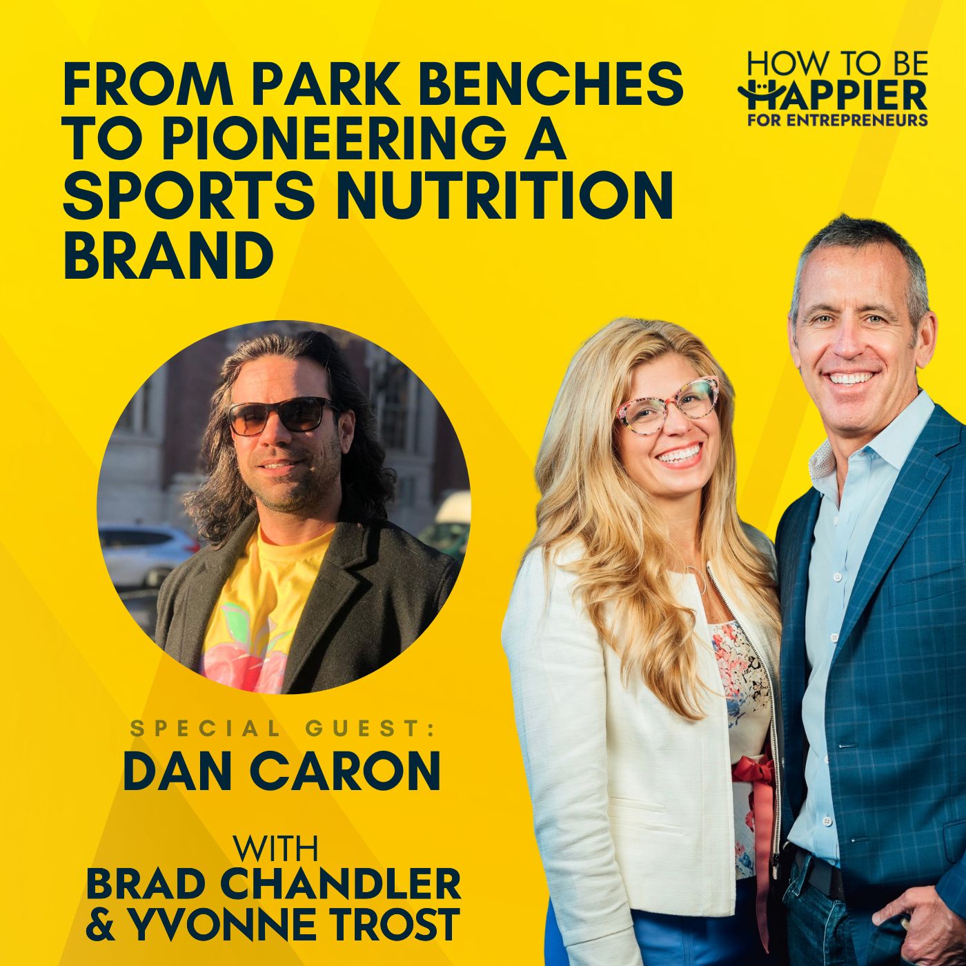 Ep72: From Park Benches to Pioneering a Sports Nutrition Brand with Dan Caron