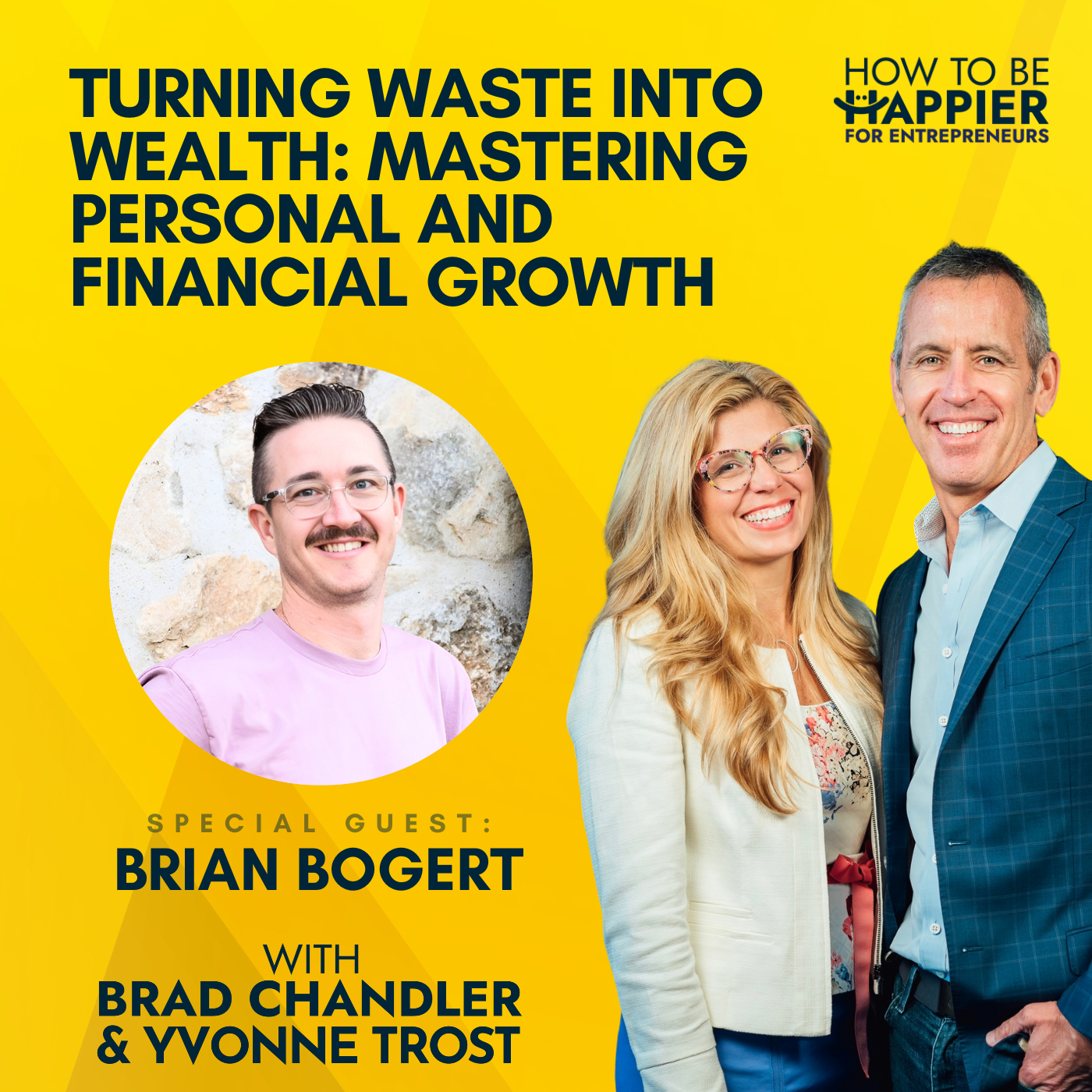 Ep82: Turning Waste into Wealth: Mastering Personal and Financial Growth with Brian Bogert