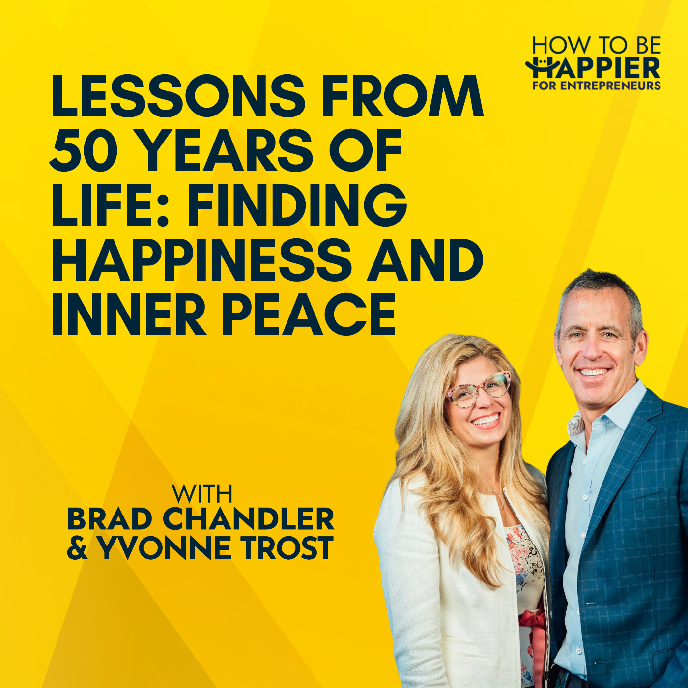 Ep85: Lessons from 50 Years of Life: Finding Happiness and Inner Peace