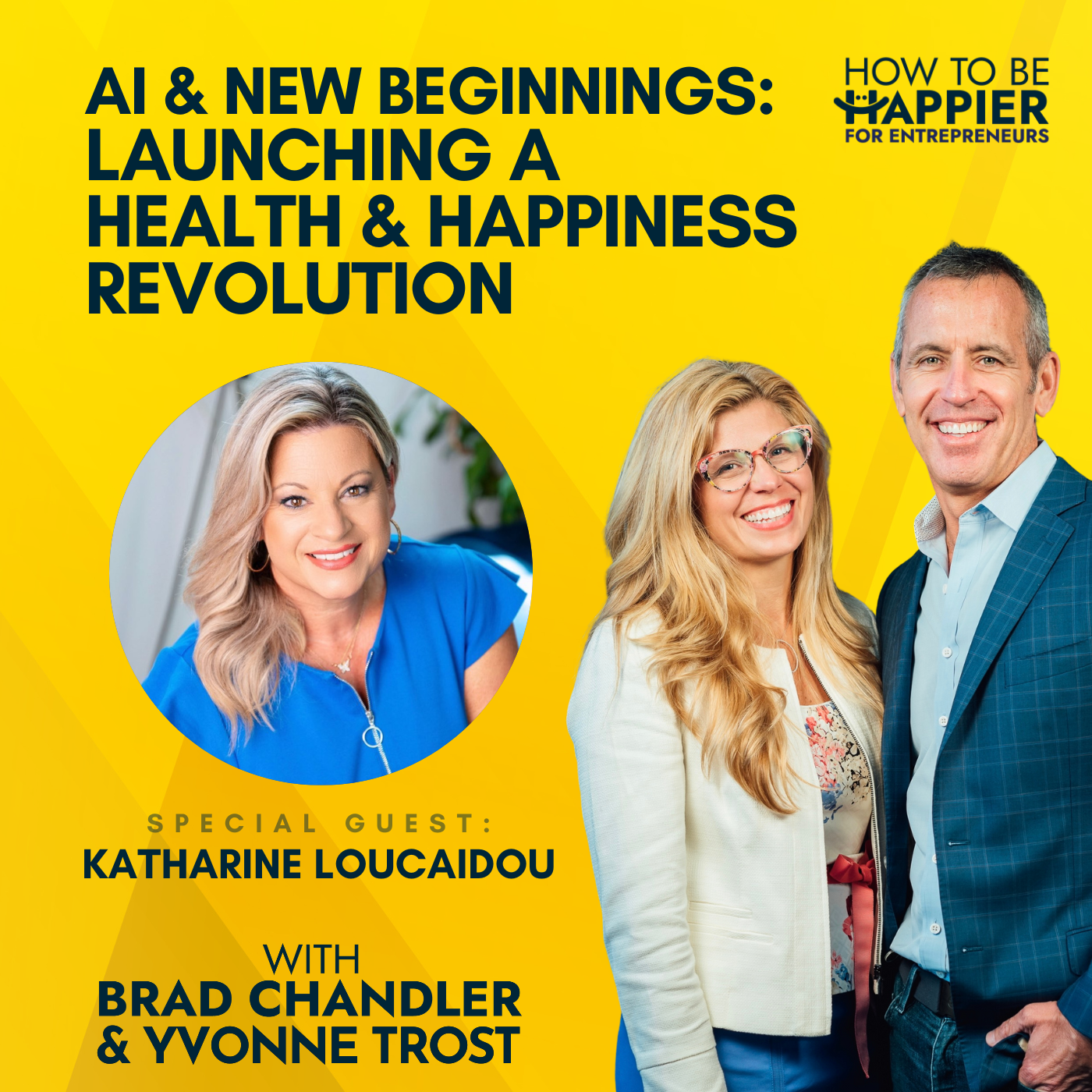 Ep88: Al and New Beginnings: Launching a Health and Happiness Revolution with Katharine Loucaidou