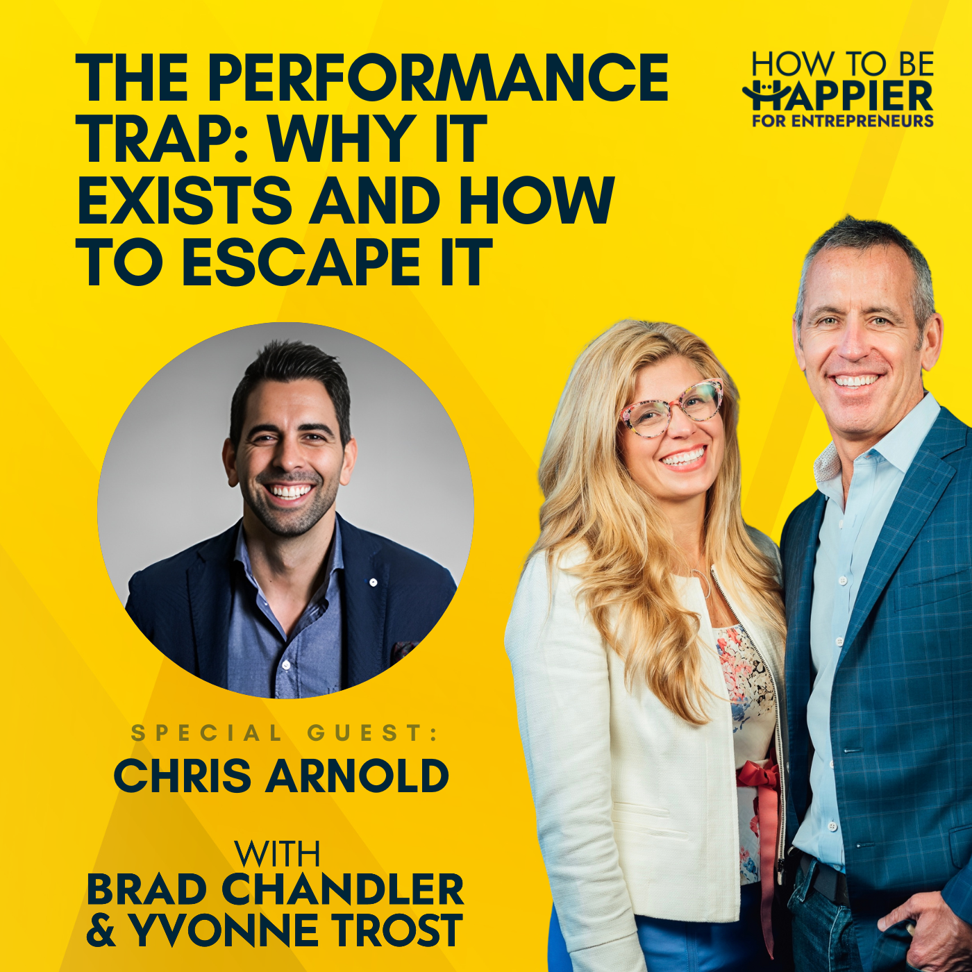 Ep89: The Performance Trap: Why It Exists and How to Escape It with Chris Arnold