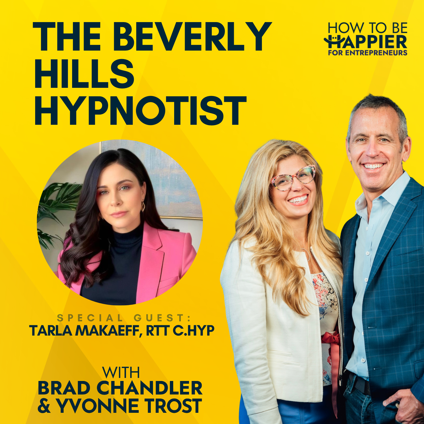 Ep100: The Beverly Hills Hypnotist with Tarla Makaeff, RTT C.Hyp