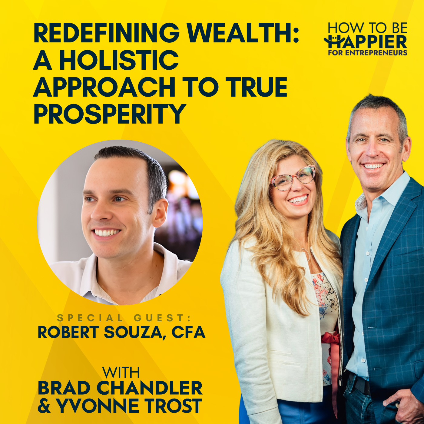 Ep99: Redefining Wealth: A Holistic Approach to True Prosperity with Robert Souza, CFA