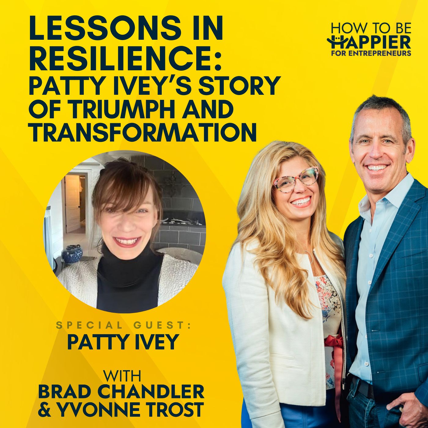 Ep105: Lessons in Resilience: Patty Ivey’s Story of Triumph and Transformation with Patty Ivey