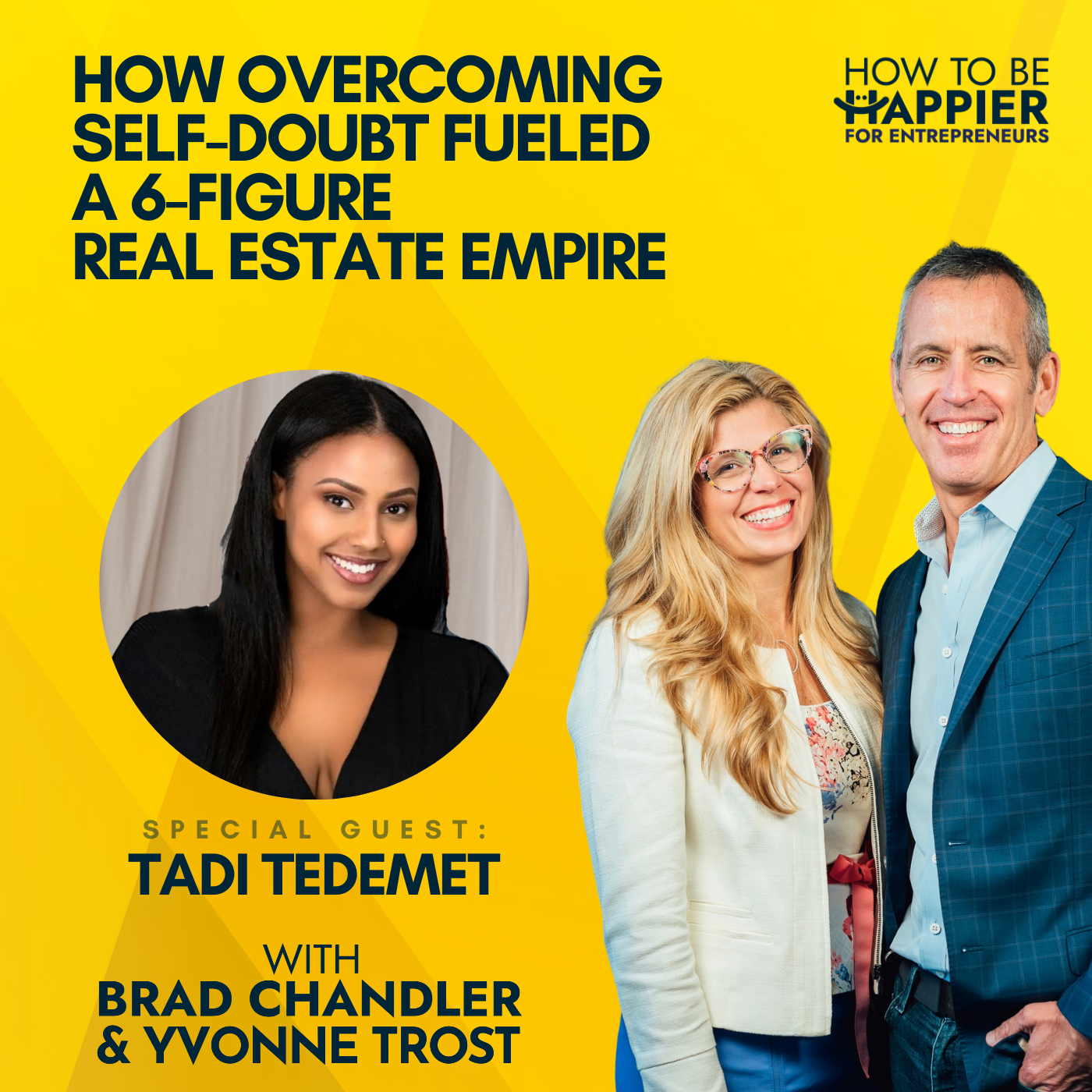 Ep108: How Overcoming Self-Doubt Fueled a 6-Figure Real Estate Empire with Tadi Tedemet