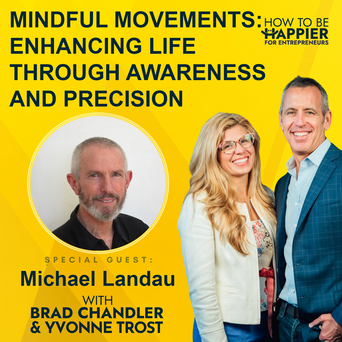 Episode 126: Mindful Movements: Enhancing Life Through Awareness and Precision with Michael Landau