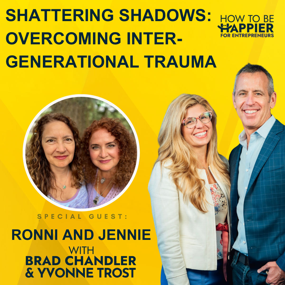 Episode 132: Shattering Shadows: Overcoming Inter-generational Trauma with Ronni Tichenor and Jennie Weaver