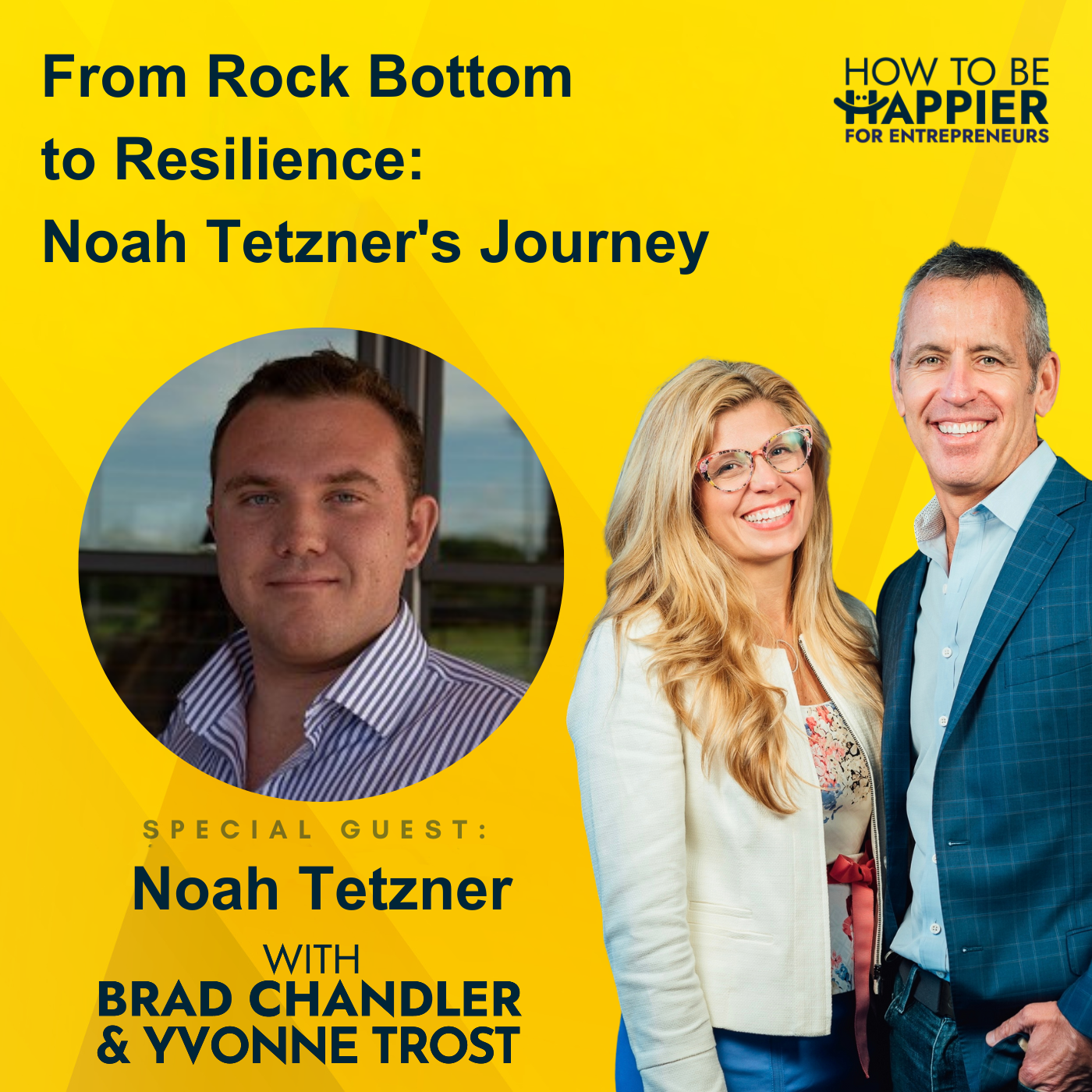 Ep:134 From Rock Bottom to Resilience: Noah Tetzner’s Journey