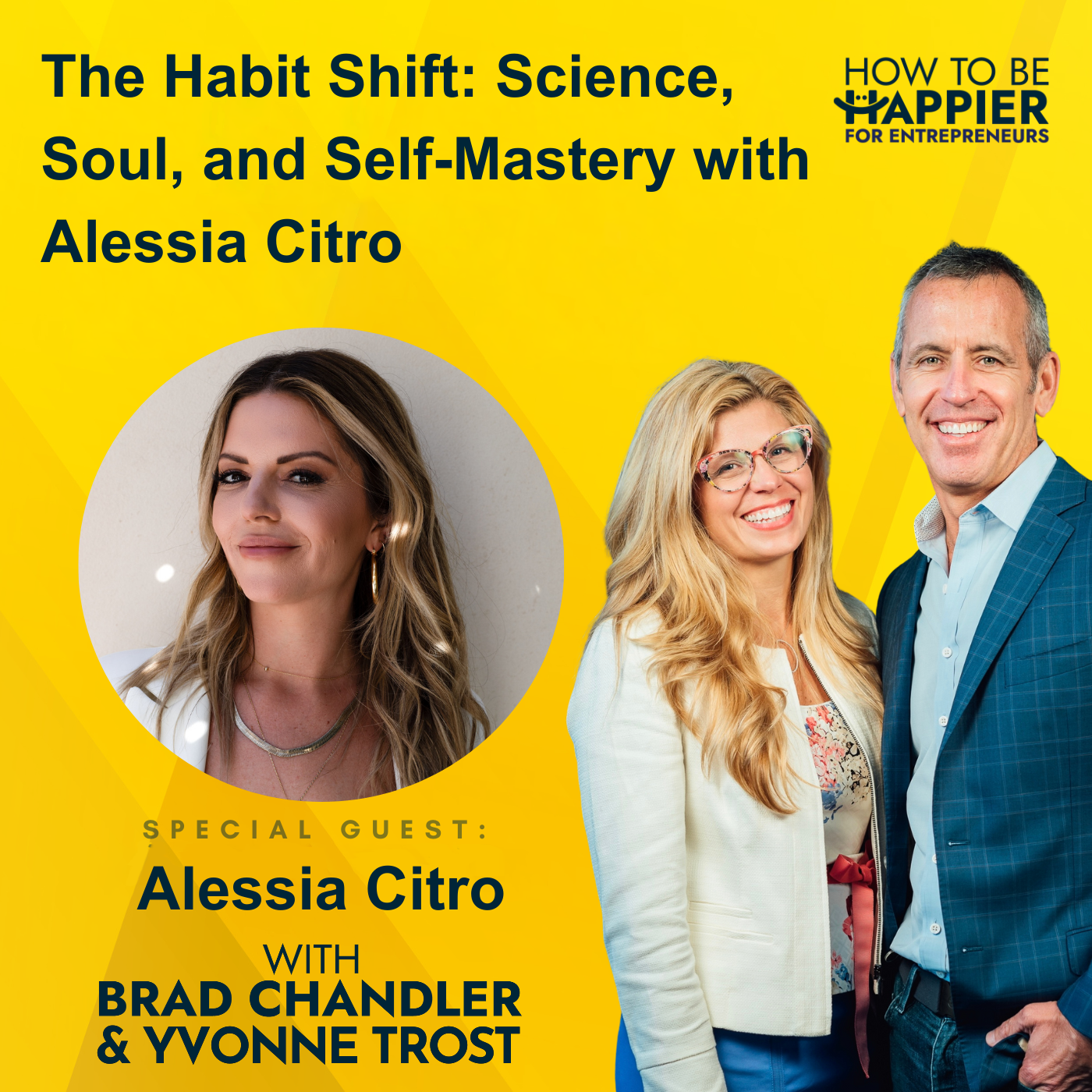 Episode 137: The Habit Shift: Science, Soul, and Self-Mastery with Alessia Citro