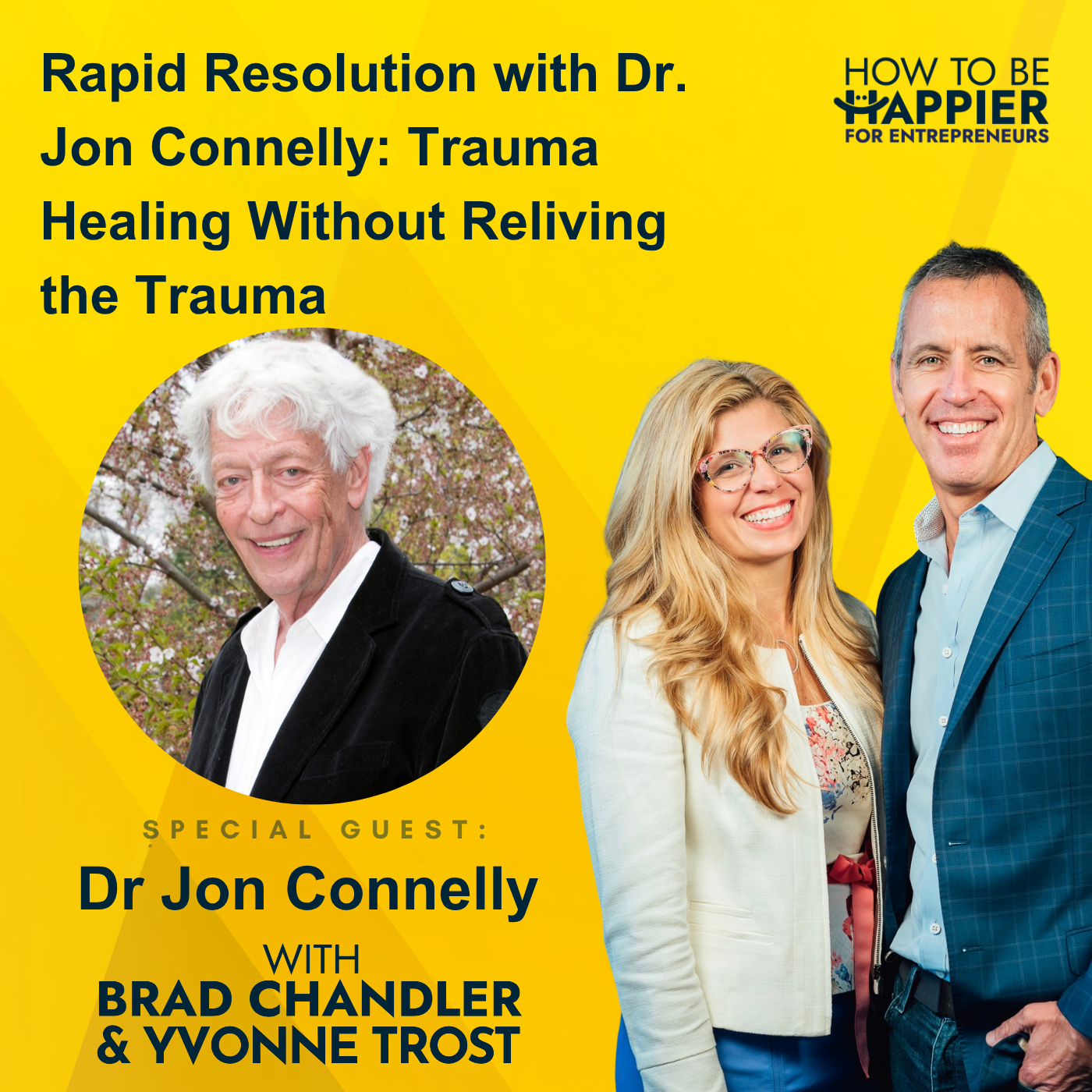 Ep171: Rapid Resolution with Dr. Jon Connelly: Trauma Healing Without Reliving the Trauma