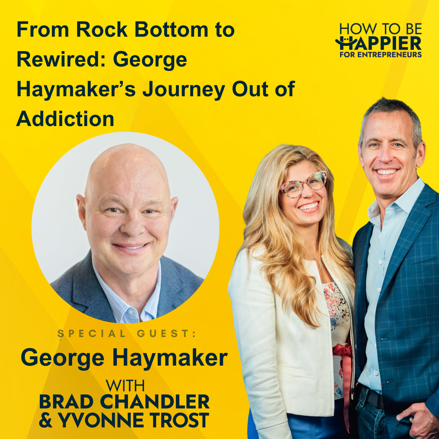 Ep169: From Rock Bottom to Rewired: George Haymaker’s Journey Out of Addiction (part 2)