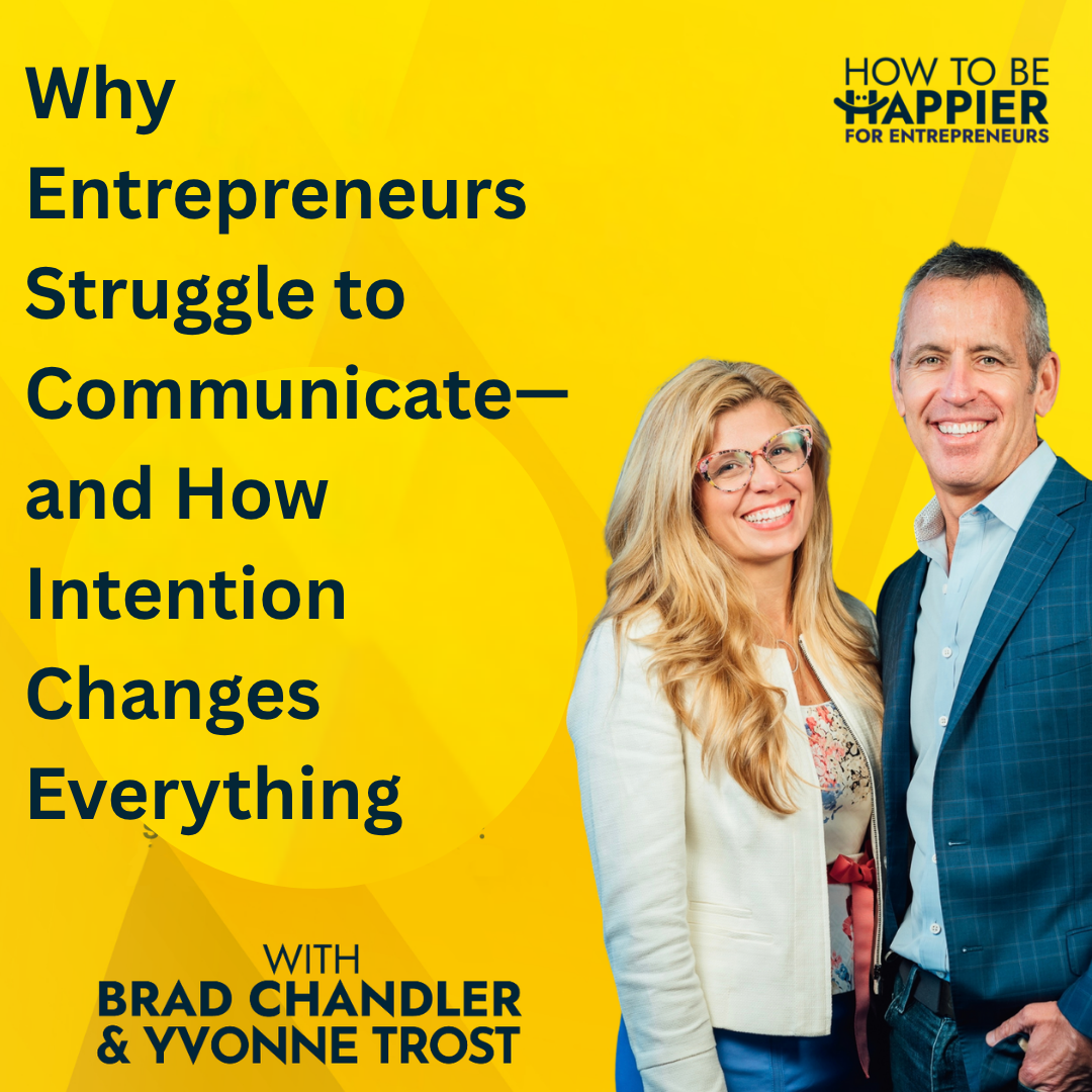 Epi195: Why Entrepreneurs Struggle to Communicate—and How Intention Changes Everything